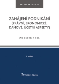 Zahájení podnikání (právní, ekonomické, daňové, účetní aspekty), 2. vydání (E-kniha)
