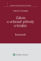 Zákon o ochraně přírody a krajiny (č. 114/1992 Sb.) - komentář (Balíček - Tištěná kniha + E-kniha Smarteca + soubory ke stažení)