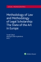 Methodology of Law and Methodology of Legal Scholarship: The State of the Art in Europe (E-kniha)