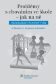 Problémy s chováním ve škole - jak na ně (Individuální výchovný plán) (E-kniha)