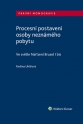 Procesní postavení osoby neznámého pobytu - ve světle Nařízení Brusel I bis (E-kniha)