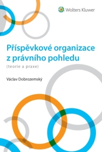 Příspěvkové organizace z právního pohledu (teorie a praxe) (E-kniha)