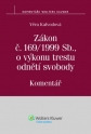 Zákon č. 169/1999 Sb., o výkonu trestu odnětí svobody. Komentář