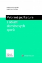 Vybraná judikatura z oblasti doménových sporů (Balíček - Tištěná kniha + E-kniha Smarteca + soubory ke stažení)