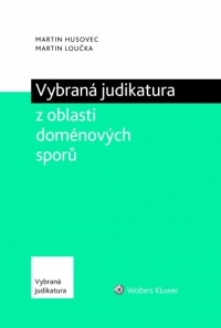 Vybraná judikatura z oblasti doménových sporů (Balíček - Tištěná kniha + E-kniha Smarteca + soubory ke stažení)
