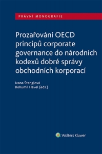 Prozařování OECD principů corporate governance do národních kodexů dobré správy obchodních korporací (Balíček - Tištěná kniha + E-kniha Smarteca + soubory ke stažení)