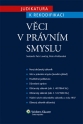 Judikatura k rekodifikaci. Věci v právním smyslu