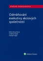 Odměňování exekutivy akciových společností (Balíček - Tištěná kniha + E-kniha Smarteca + soubory ke stažení)