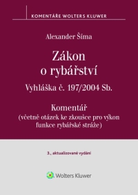 Zákon o rybářství (č. 99/2004 Sb.). Vyhláška č. 197/2004 Sb. Komentář - 3. vydání (E-kniha)