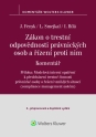 Zákon o trestní odpovědnosti právnických osob a řízení proti nim. Komentář - 3. vydání (Balíček - Tištěná kniha + E-kniha Smarteca + soubory ke stažení)