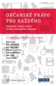 Občanské právo pro každého. Pohledem (nejen) tvůrců nového občanského zákoníku - 2., doplněné a aktualizované vydání (E-kniha)