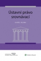 Ústavní právo srovnávací (Balíček - Tištěná kniha + E-kniha Smarteca + soubory ke stažení)