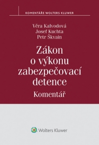 Zákon o výkonu zabezpečovací detence (č. 129/2008 Sb.) - Komentář (E-kniha)