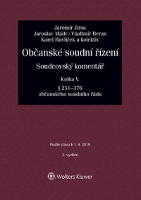 Občanské soudní řízení. Soudcovský komentář. Kniha V (§ 251 až 376 o. s. ř.) - 3. vydání