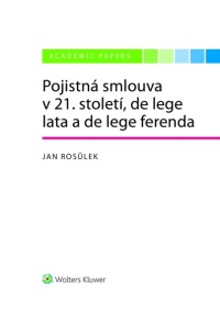 Pojistná smlouva v 21. století, de lege lata a de lege ferenda (E-kniha)