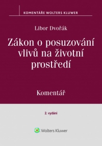 Zákon o posuzování vlivů na životní prostředí (100/2001 Sb.) - komentář, 2. vydání (Balíček - Tištěná kniha + E-kniha Smarteca + soubory ke stažení)