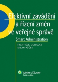 Efektivní zavádění a řízení změn ve veřejné správě - Smart Administration (E-kniha)