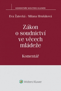 Zákon o soudnictví ve věcech mládeže (č. 218/2003 Sb.) - Komentář (Balíček - Tištěná kniha + E-kniha WK eReader)