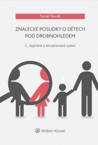 Znalecké posudky o dětech pod drobnohledem (Balíček - Tištěná kniha + E-kniha WK eReader + soubory ke stažení)