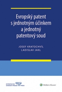 Evropský patent s jednotným účinkem a jednotný patentový soud