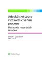 Advokátské spory v českém civilním procesu. Možnosti a meze jejich zavedení (E-kniha)