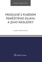Prodlení s plněním peněžitého dluhu a jeho následky (E-kniha)