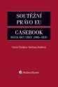 Soutěžní právo EU – Casebook (E-kniha)
