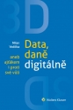3D: Data, daně digitálně aneb ajťákem i proti své vůli