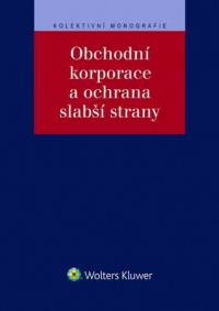 Obchodní korporace a ochrana slabší strany