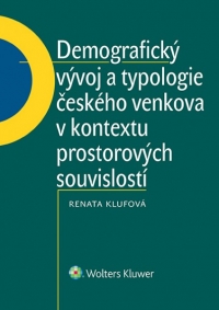 Demografický vývoj a typologie českého venkova v kontextu prostorových souvislostí (Balíček - Tištěná kniha + E-kniha Smarteca)