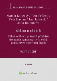 Zákon o obcích. Zákon o Sbírce právních předpisů územních samosprávných celků. Komentář. 4. vydání