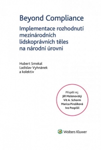 Beyond Compliance - Implementace rozhodnutí mezinárodních lidskoprávních těles na národní úrovni (Balíček - Tištěná kniha + E-kniha WK eReader + soubory ke stažení)