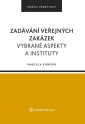 Zadávání veřejných zakázek. Vybrané aspekty a instituty (Balíček - Tištěná kniha + E-kniha Smarteca + soubory ke stažení)