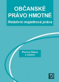 OBČANSKÉ PRÁVO HMOTNÉ. Relativní majetková práva