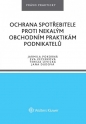 Ochrana spotřebitele proti nekalým obchodním praktikám podnikatelů (E-kniha)