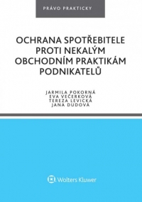 Ochrana spotřebitele proti nekalým obchodním praktikám podnikatelů (E-kniha)