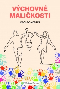 Výchovné maličkosti (Balíček - Tištěná kniha + E-kniha Smarteca + soubory ke stažení)