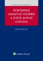 Zeměpisná označení výrobků a jejich právní ochrana (Balíček - Tištěná kniha + E-kniha Smarteca + soubory ke stažení)