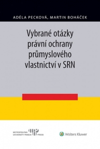 Vybrané otázky právní ochrany průmyslového vlastnictví v SRN (E-kniha)