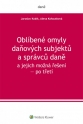Oblíbené omyly daňových subjektů a správců daně a jejich možná řešení – po třetí (E-kniha)