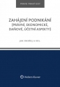 Zahájení podnikání (právní, ekonomické, daňové, účetní aspekty) (E-kniha)