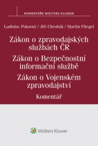 Zákon o zpravodajských službách České republiky. Zákon o Bezpečnostní informační službě. Zákon o Vojenském zpravodajství. Komentář (Balíček - Tištěná kniha + E-kniha Smarteca + soubory ke stažení)