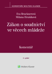 Zákon o soudnictví ve věcech mládeže (č. 218/2003 Sb.). Komentář - 2. vydání