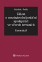 Zákon o mezinárodní justiční spolupráci ve věcech trestních. Komentář (Balíček - Tištěná kniha + E-kniha)