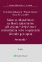 Zákon o odpovědnosti za škodu způsobenou při výkonu veřejné moci rozhodnutím nebo nesprávným úředním postupem. Komentář. 2. vydání