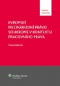 Evropské mezinárodní právo soukromé v kontextu pracovního práva (Balíček - Tištěná kniha + E-kniha WK eReader)