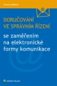 Doručování ve správním řízení se zaměřením na elektronické formy komunikace (Balíček - Tištěná kniha + E-kniha Smarteca + soubory ke stažení)