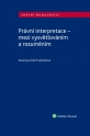 Právní interpretace - mezi vysvětlováním a rozuměním (E-kniha)