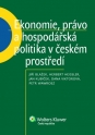 Ekonomie, právo a hospodářská politika v českém prostředí
