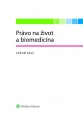 Právo na život a biomedicína (E-kniha)
